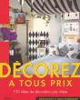 Decorez A Tous Prix : 150 Idees De Decoration Pas Chere - Preview