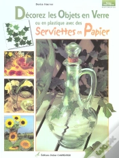 Capa do artigo Decorez Les Objets En Verre Avec Des Serviettes En Papier