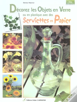 Capa do artigo Decorez Les Objets En Verre Avec Des Serviettes En Papier