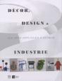 Decors, Design Et Industrie - Preview