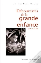 Capa do artigo Découverte De La Grande Enfance : De 6 À 12 Ans