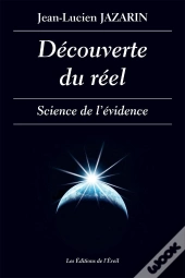 Découverte Du Réel ; Science De L'Évidence
