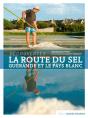 Découvertes ; La Route Du Sel - Preview