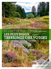 Découvertes ; Les Plus Beaux Trekkings Des Vosges