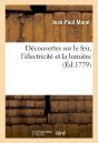 Decouvertes Sur Le Feu, L'Electricite Et La Lumiere - Preview
