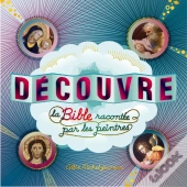 Découvre La Bible Racontée Par Les Peintres