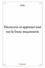 Decouvrez Et Apprenez Tout Sur La Franc-Maconnerie - Preview