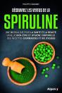 Découvrez Les Vertus De La Spiruline - Preview