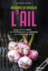 Decouvrez Les Vertus De L'Ail