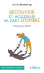 Découvrir Et Accueillir Sa Part D'Ombre : Construire Son Identité - Preview