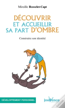 Capa do artigo Découvrir Et Accueillir Sa Part D'Ombre : Construire Son Identité