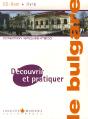 Découvrir Et Pratiquer Le Bulgare - Preview