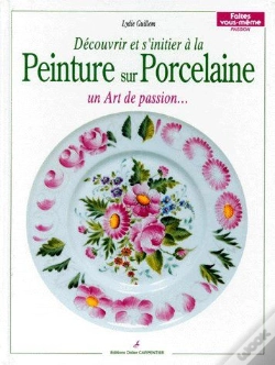 Capa do artigo Découvrir Et S'Initier À La Peinture Sur Porcelaine