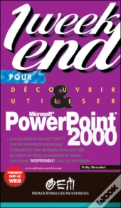 Découvrir Et Utiliser Powerpoint 2000 En Un Week-End