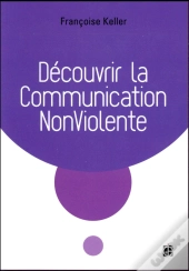Decouvrir La Communication Nonviolente