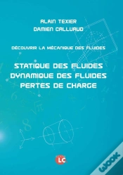 Capa do artigo Découvrir La Mécanique Des Fluides ; Statique Des Fluides, Dynamique Des Fluides, Pertes De Charge