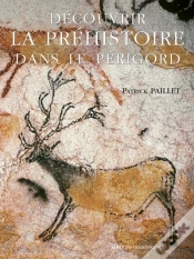 Capa do artigo Decouvrir La Prehistoire Dans Le Perigord