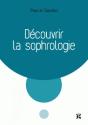 Decouvrir La Sophrologie - 3e Ed. - Preview