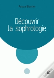 Capa do artigo Decouvrir La Sophrologie - 3e Ed.