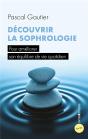 Decouvrir La Sophrologie - 3e Ed. - Pour Ameliorer Son Equilibre De Vie Quotidien - Preview