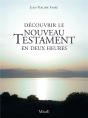 Decouvrir Le Nouveau Testament En Deux Heures - Preview