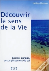Decouvrir Le Sens De La Vie