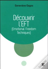 Decouvrir L'Eft (Emotional Freedom Techniques)