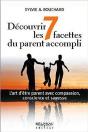 Decouvrir Les 7 Facettes Du Parent Accompli - Preview