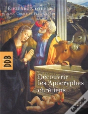 Capa do artigo Découvrir Les Apocryphes Chrétiens Et Leurs Légendes