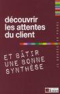 Decouvrir Les Attentes Du Client Et Batir Une Bonne Synthese - Preview