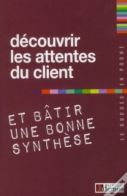 Capa do artigo Decouvrir Les Attentes Du Client Et Batir Une Bonne Synthese