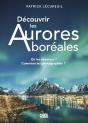 Découvrir Les Aurores Boréales : Où Les Observer ? Comment Les Photographier ? - Preview