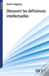 Decouvrir Les Deficiences Intellectuelles