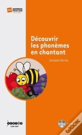 Decouvrir Les Phonemes En Chantant - 31 Chansons