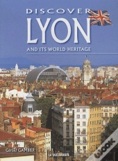 Decouvrir Lyon Et Son Patrimoine Mondial En Anglais