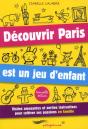 Decouvrir Paris Est Un Jeu D'Enfants 2010 - Preview
