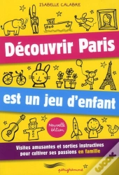 Decouvrir Paris Est Un Jeu D'Enfants 2010