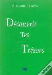 Decouvrir Tes Tresors