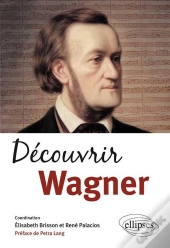 Découvrir Wagner