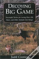 Decoying Big Game