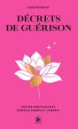 Décrets De Guérison : Textes Bienfaisants Pour Le Corps Et L'Esprit - Preview