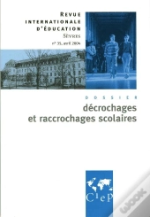 Decrochages Et Raccrochages Scolaires- Revue Internationale D'Education Sevres