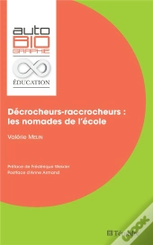 Décrocheurs-Raccrocheurs : Les Nomades De L'École