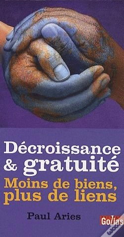 Capa do artigo Décroissance & Gratuité ; Moins De Biens, Plus De Liens