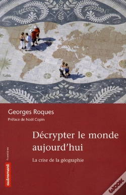 Capa do artigo Décrypter Le Monde Aujourd'Hui ; La Crise De La Géographie
