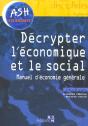 Decrypter L'Economie Et Le Social ; Manuel D'Economie Generale - Preview