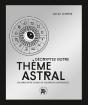 Décryptez Votre Thème Astral : Éclairez Votre Chemin De Vie Grâce À L'Astrologie - Preview