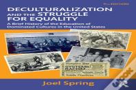 Deculturalization And The Struggle For Equality