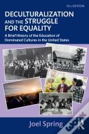 Deculturalization And The Struggle For Equality