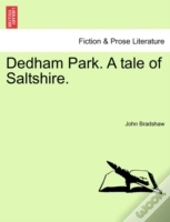 Dedham Park. A Tale Of Saltshire.